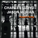 Charles Lloyd - Jason Moran - Hagar's Song