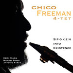 Chico Freeman 4-TET - Spoken Into Existence