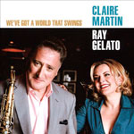 Claire Martin & Ray Gelato - We've Got A World That Swings