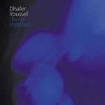 Dhafer Youssef - Divine Shadows