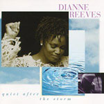 Dianne Reeves  Quiet After The Storm