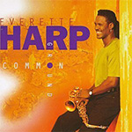 Everette Harp - Common Good