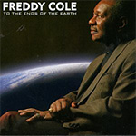Freddy Cole - To The End's Of The Earth