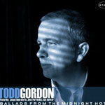 Todd Gordon - Ballads from the Midnight  Hotel