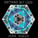 Anything But Look - Jason Rebello (featuring Jacob Collier)