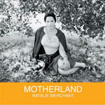 Natalie Merchant - Motherland