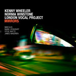 Kenny Wheeler Norma Winstone London Vocal Project - Mirrors