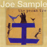 Joe Sample - the pecan tree. (click to go to Joe Sample's page)