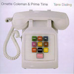 Ornette Coleman & Prime Time - Tone Dialing