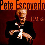 Pete Escovedo - E Music (Click to go to his  page)