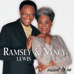 Ramsey Lewis & Nancy Wilson - meant to be