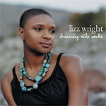 Lizz Wright - Dreaming Wide Awake