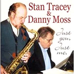 Stan Tracey & Danny Moss - Just you, just me