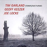 Tim Garland, Geoff Keezer, Joe Locke -  Storms Nocturnes