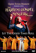 Queen Esther Marrow starring with The Harlem Gospel Singers - Let The Good Times Roll