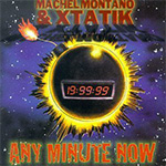Machel Montano & Xtatik - Any Minute Now 