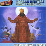 Morgan Heritage - Family & Friends vol1