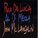 Paco De Lucia / Al Di Meola & John McLaughlin - The Guitar Trio