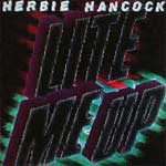 Herbie Hancock - Lite Me Up (click to go to his page)