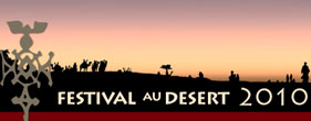 Festival au Desert 2010, photographs  &  reports...