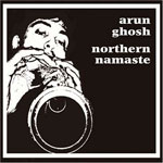 Arun Ghosh - Northern Namaste