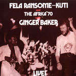 Fela Ransome-Kuti & Ginger Baker - The Africa '70