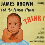 James Brown & the Famous Flames - Think!