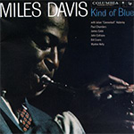 Miles Davis - Kind Of Blue (Click to go to his page)