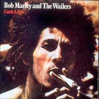 Bob Marley &The Wailers - Catch A Fire