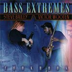 Steve Bailey & Victor Wooten - Bass  Extremes Cookbook