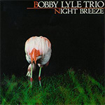 Bobby Lyle Trio - Night Breeze