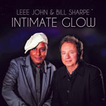 Lee John & Bill Sharpe - Intimate Glow